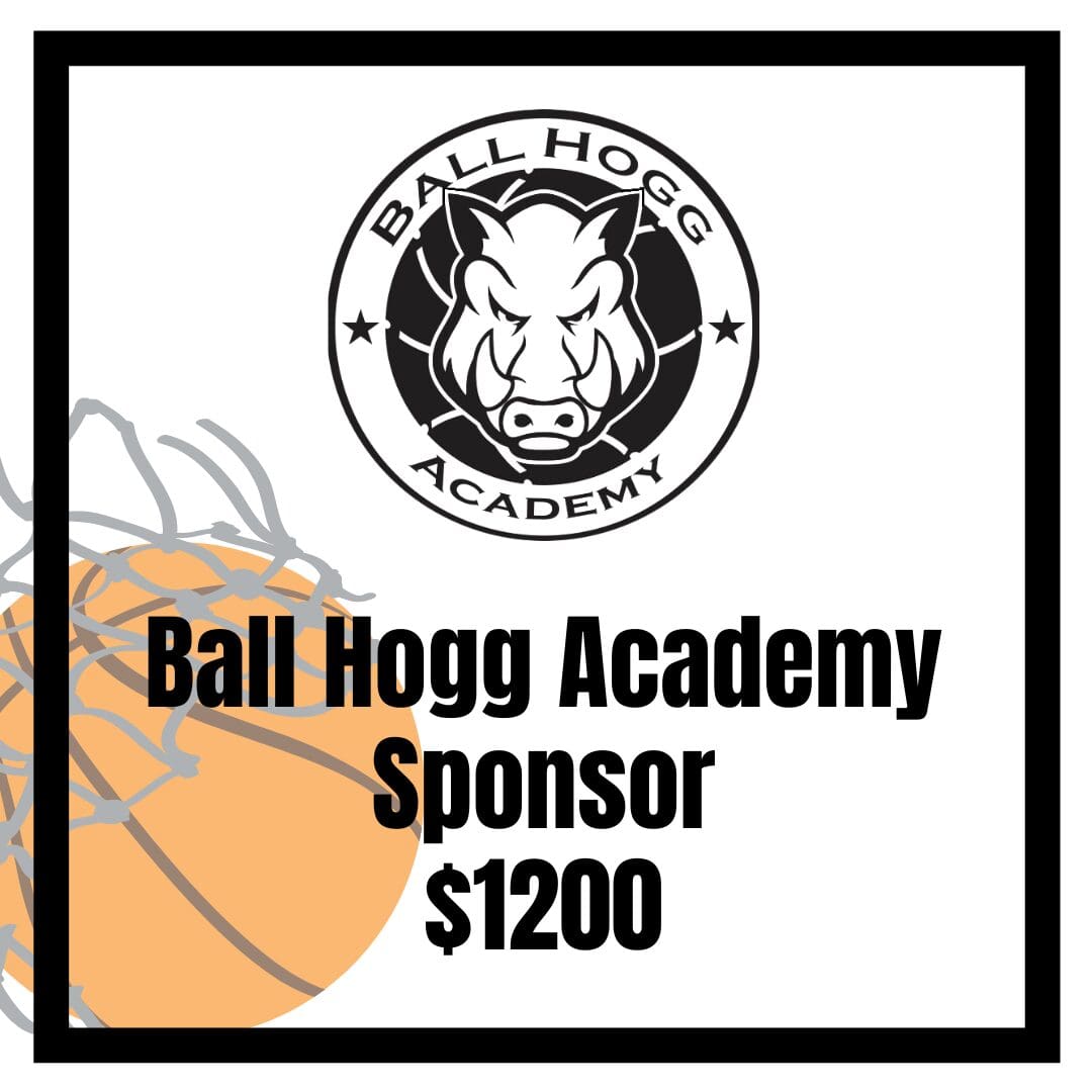 Ball Hogg Academy Basketball Sponsor